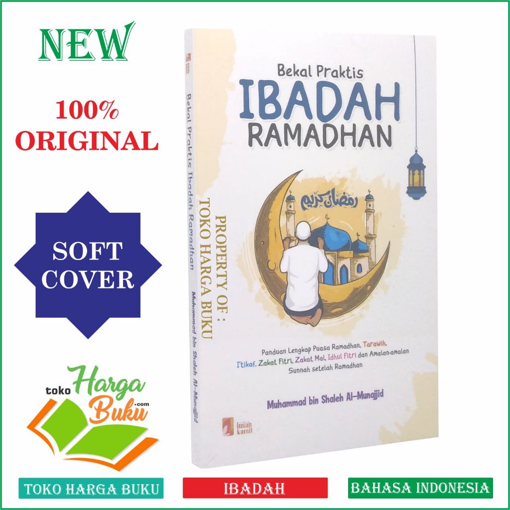 Foto Bekal Praktis Ibadah Ramadhan Panduan Puasa Tarawih Itikaf Zakat Idul Fitri Penerbit Insan Kamil