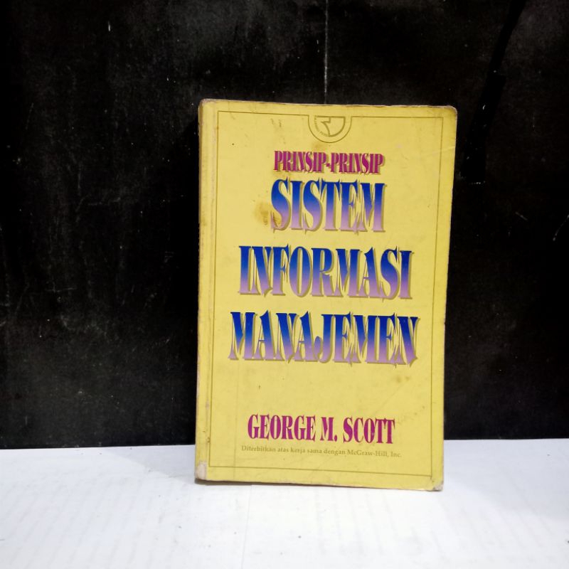 

Buku Prinsip-Prinsip Sistem Informasi Manajemen - George M. Scott