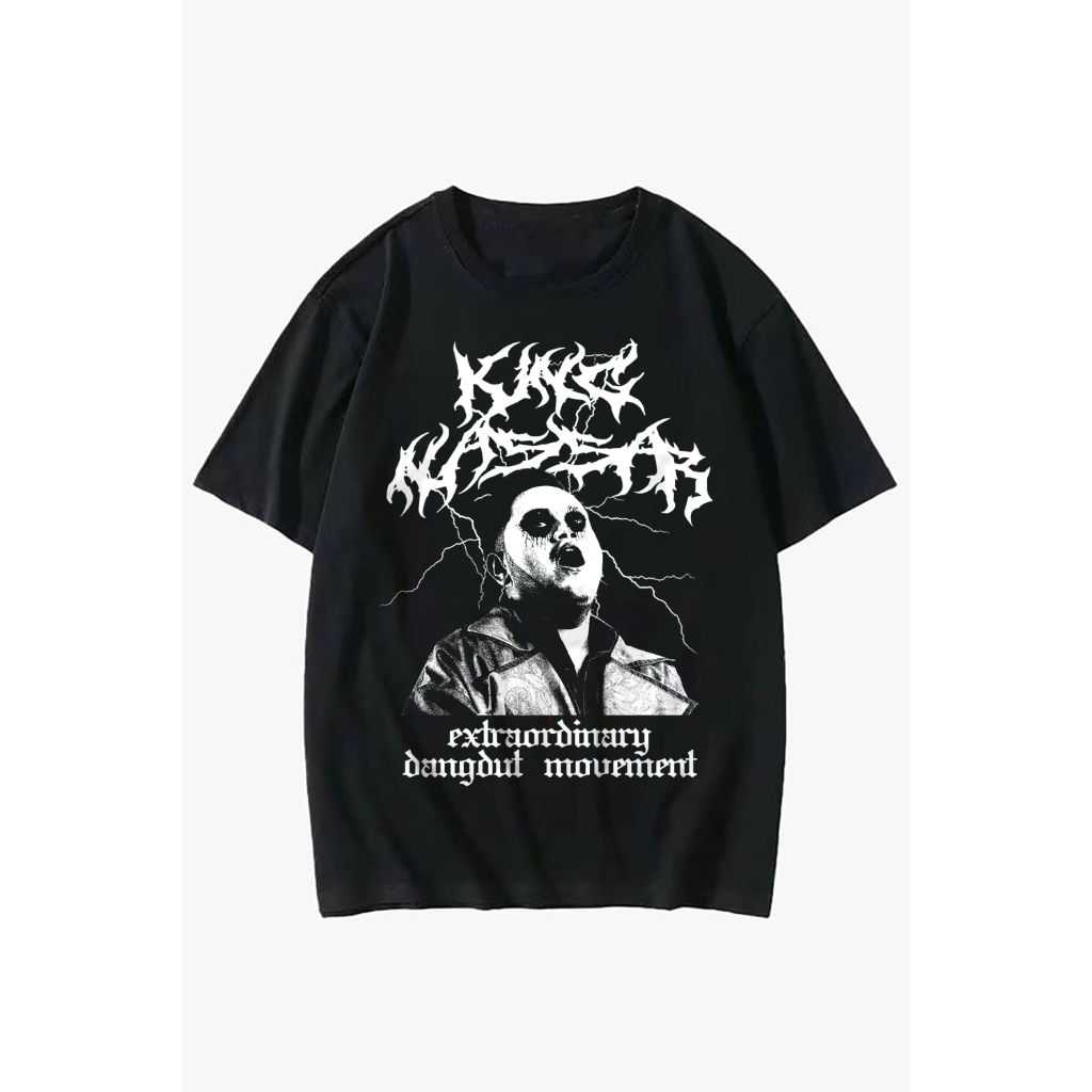 Kaos King Nassar Black Metal Extraordinary Dangdut Movement NSA Premium 7200 24s 100% Cotton