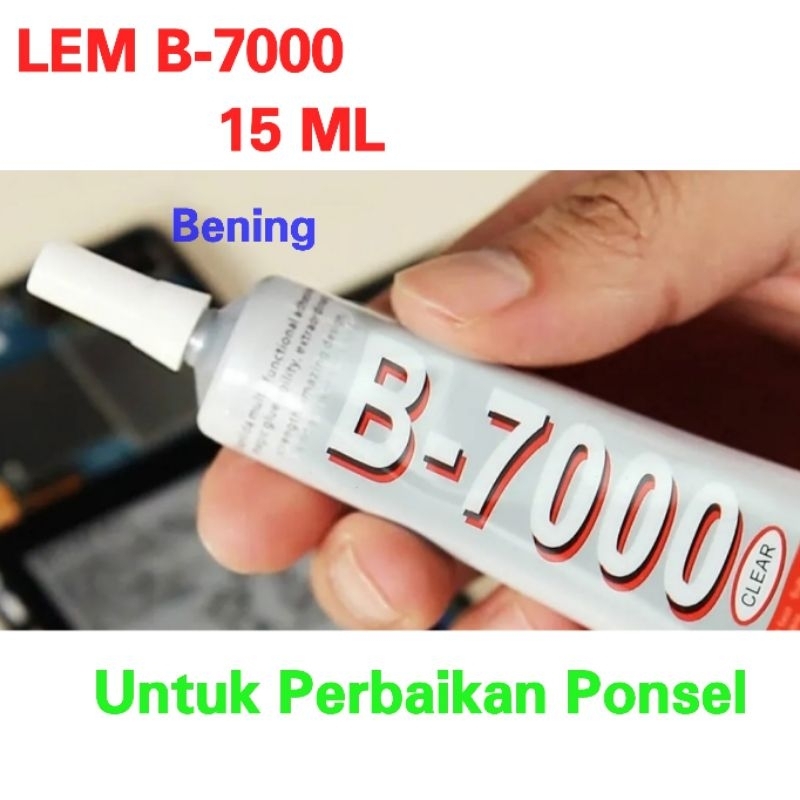 

B7000 15 ML - Lem Lcd Touchscreen Multi Fungsi Perbaikan Ponsel Bening