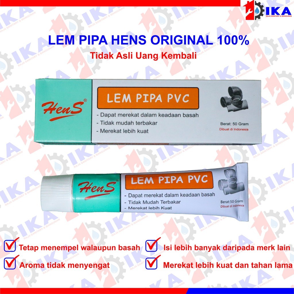 LEM PIPA WATERBASE HENS ORI100% ISI 50 GRAM PVC (BISA KENA AIR)/ PEREKAT TERBAIK KUALITAS BAGUS KUAT