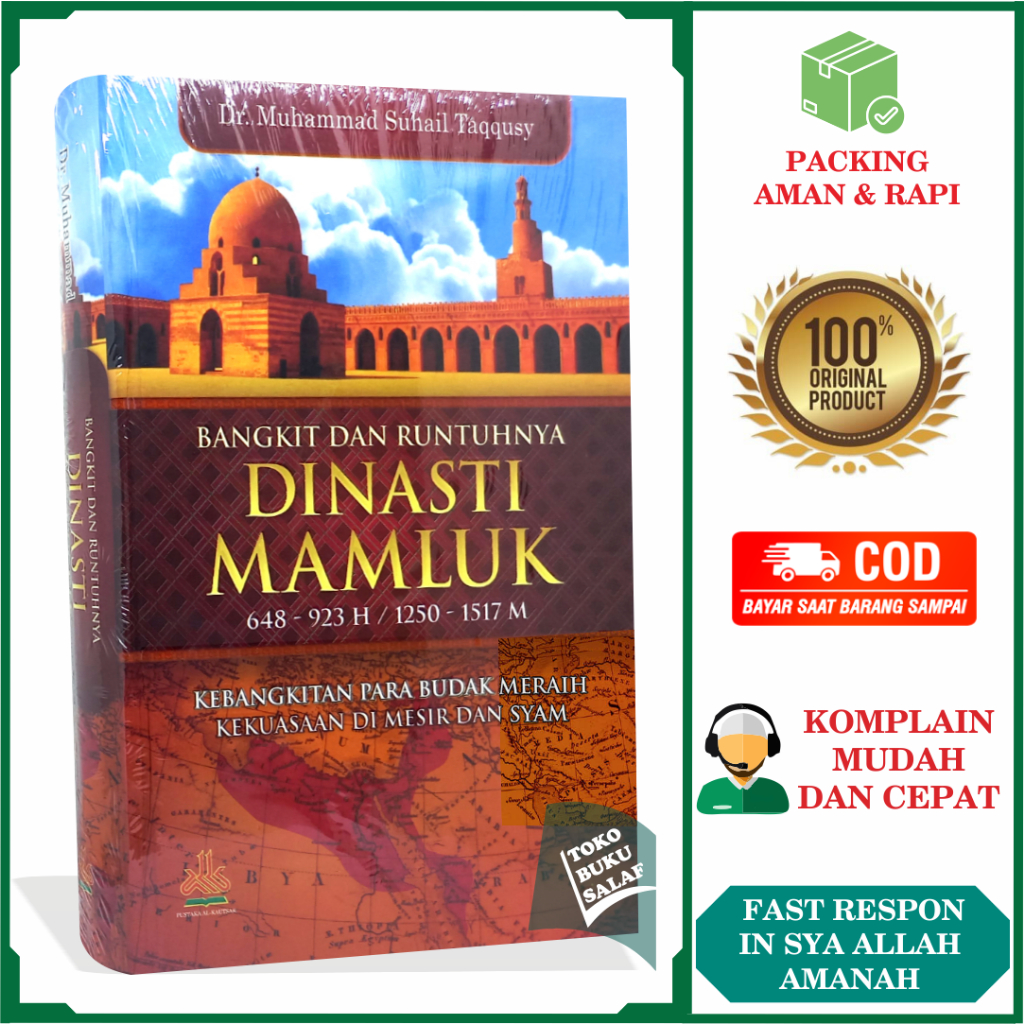 Bangkit dan Runtuhnya Dinasti Mamluk di Mesir dan Syam Karya DR. Muhammad Suhail Thaqqus Daulah Kera