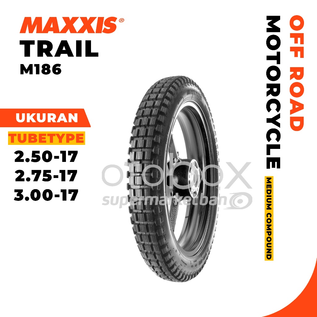 Ban Motor Maxxis M186 Trail Ukuran 250 275 300 Ring 17 Tubetype