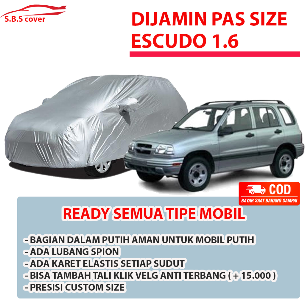 FLASH SALE ESCUDO 1.6 BODY COVER MOBIL ESCUDO SARUNG MOBIL ESCUDO 1.6 ESCUDO 2.0 ESCUDO JLX GRAND
