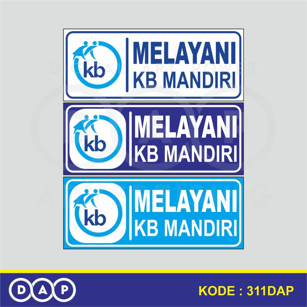 

311 - STIKER MELAYANI KB MANDIRI - 25 X 10 CM - VYNIL - TERBAIK