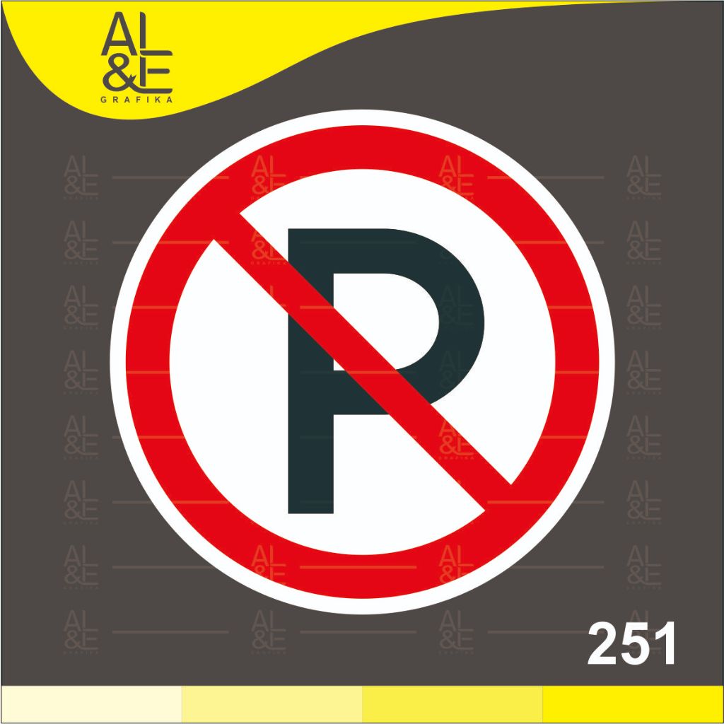 

251 - Stiker Simbol Tanda Dilarang Parkir, Sticker Vinyl, Cetak Premium Indoor _Tahan air