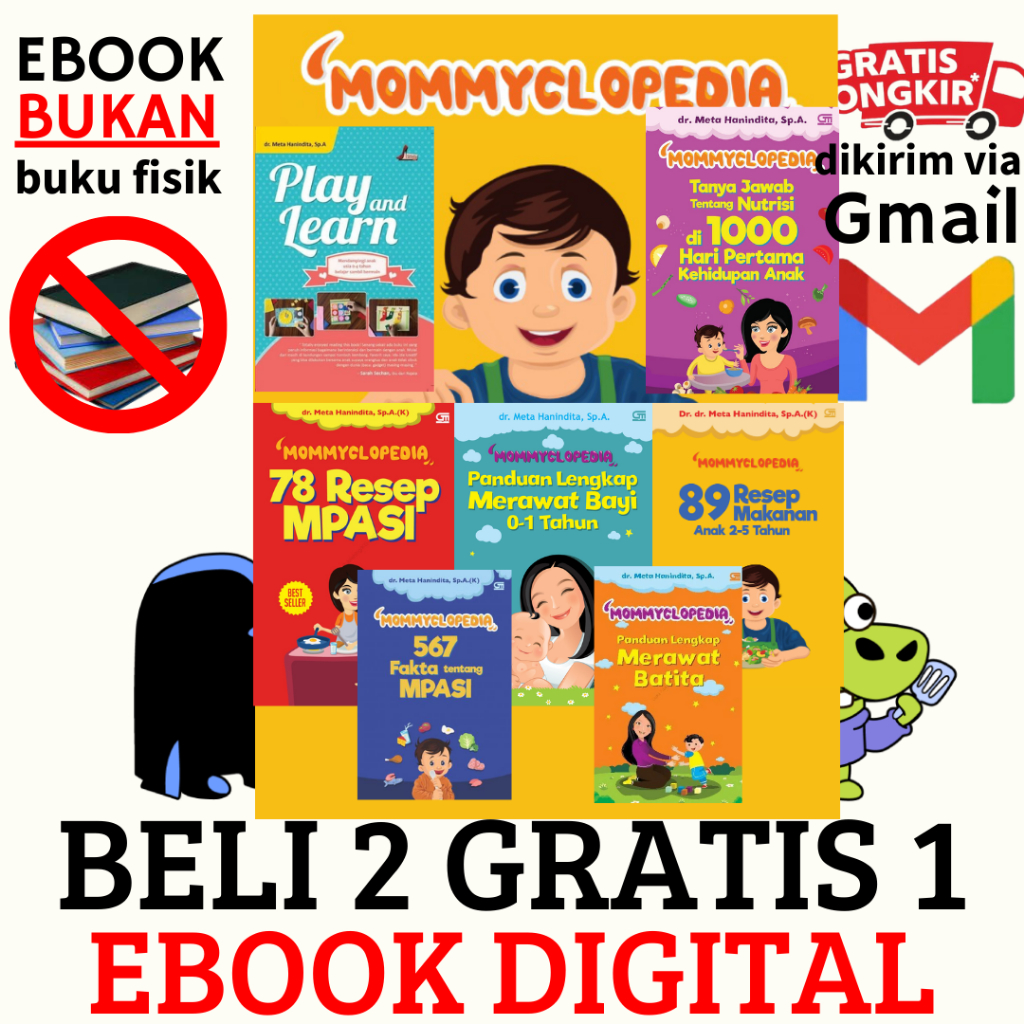 

(645) PARENTING // MOMMYCLOPEDIA: 78 RESEP MPASI - 89 RESEP MAKANAN ANAK 2-5 TAHUN - 456 FAKTA TENTANG ASI DAN MENYUSUI