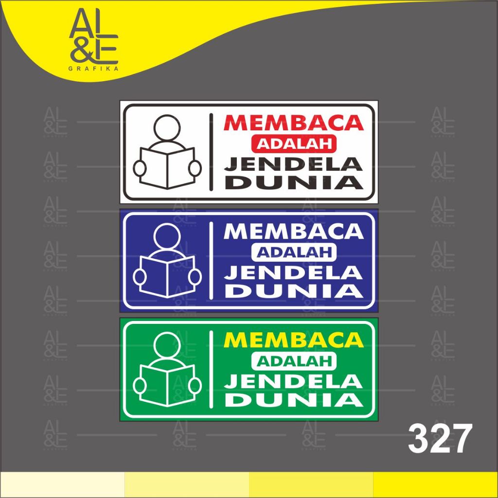 

327 - Stiker Membaca Adalah Jendela Dunia, Sticker Vinyl, Cetak Premium Indoor _ Tahan Air