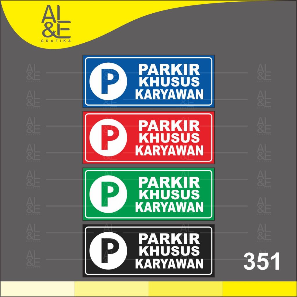 

351 - Stiker Parkir Khusus Karyawan, Sticker Vinyl, Cetak Premium Indoor, Tahan air