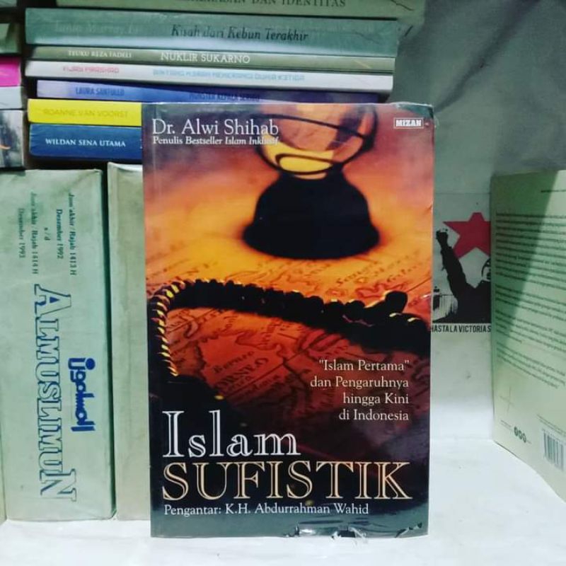 Alwi Shihab Islam & Kebhinekaan | Islam Inklusif | Islam Sufistik: Pergumulan antara Tasawuf Sunni d