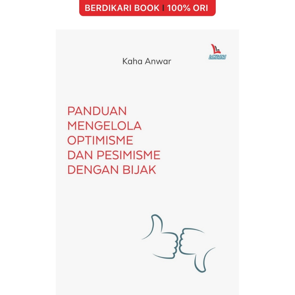 Berdikari - Panduan Mengelola Optimisme dan Pesimisme dengan Bijak - Diva Press