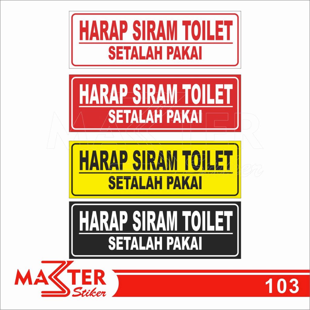 

103 - Stiker Harap Siram Toilet Setelah Pakai, Sticker Vinyl, Tahan Air, Termurah, dan Bisa Custom