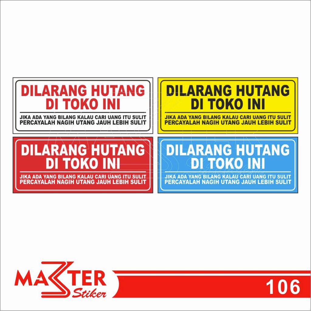 

106 - Stiker Dilarang Utang/Hutang di Toko Ini, Sticker Vinyl, Tahan Air, Termurah, dan Bisa Custom