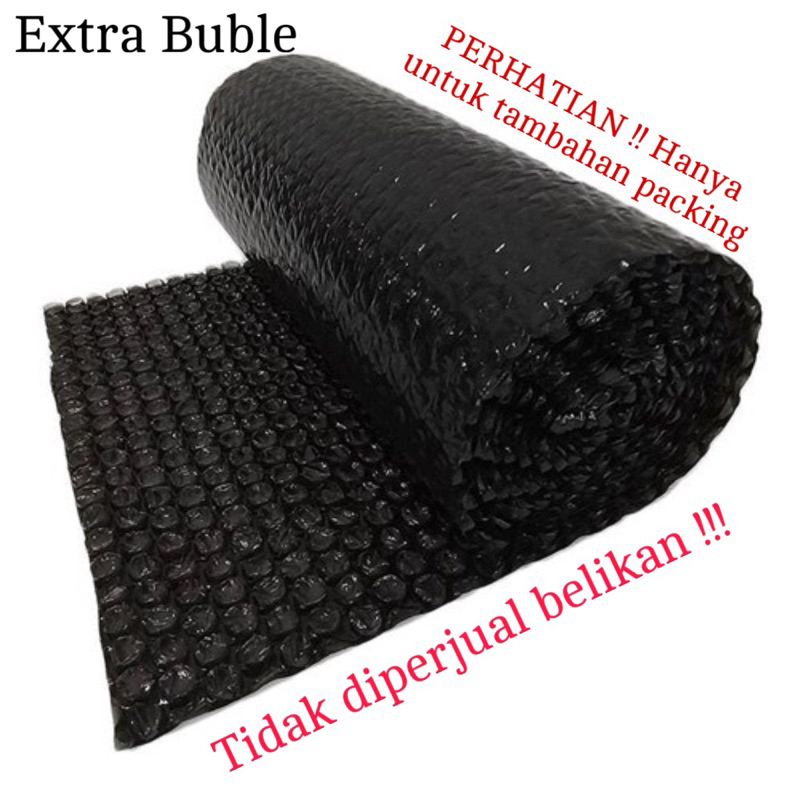 

TAMBAHAN - EXTRA BUBLE WRAP