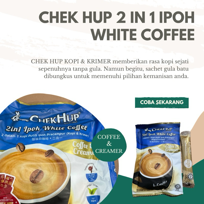 

Chek Hup 2 in 1 Ipoh White Coffee (Coffee & Creamer) per Sachet