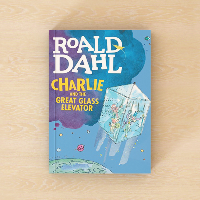 Charlie and the Great Glass Elevator - Roald Dahl