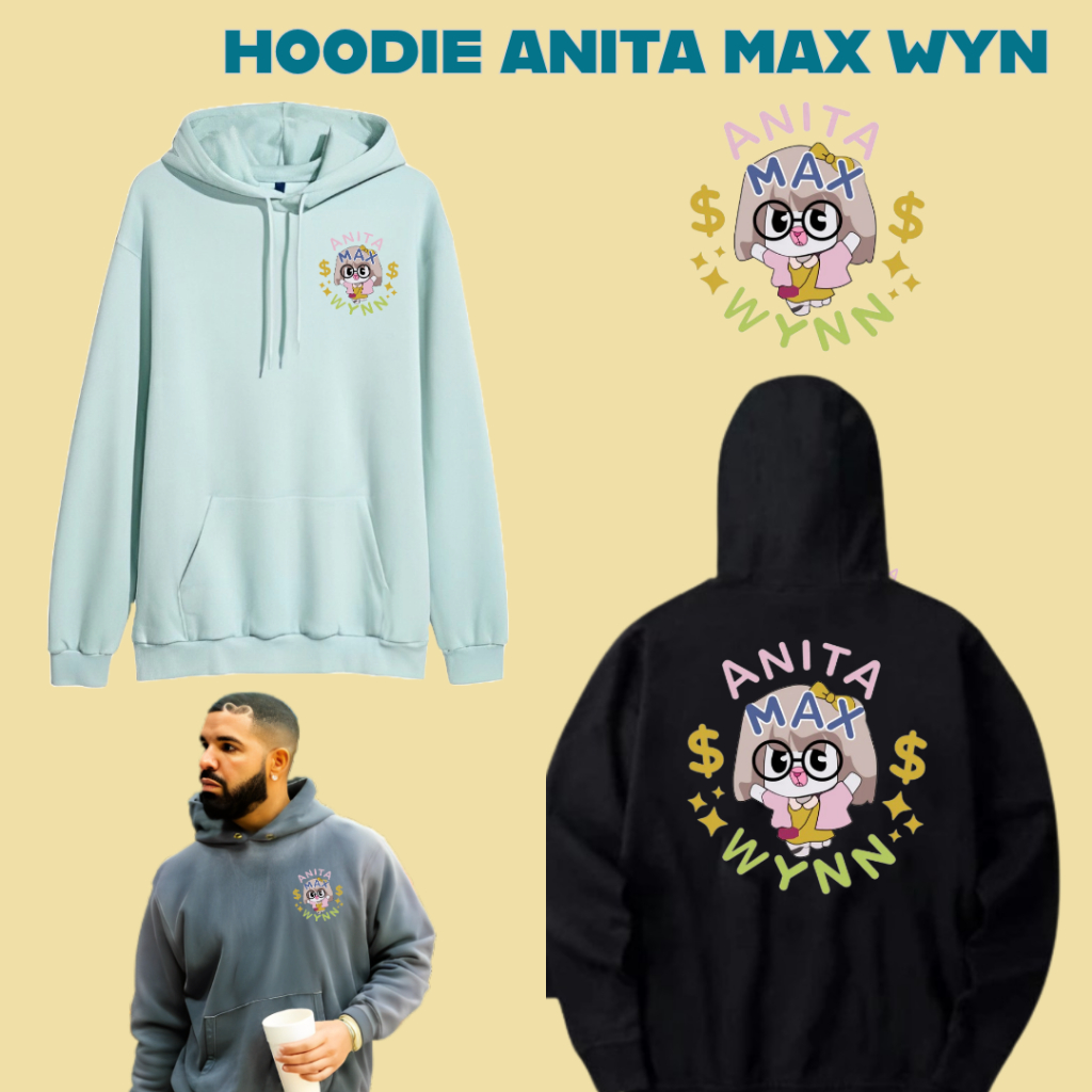 HOODIE ANITA MAX WYNN DRAKE TRENDING VIRAL I NEED THE MAX WIN 