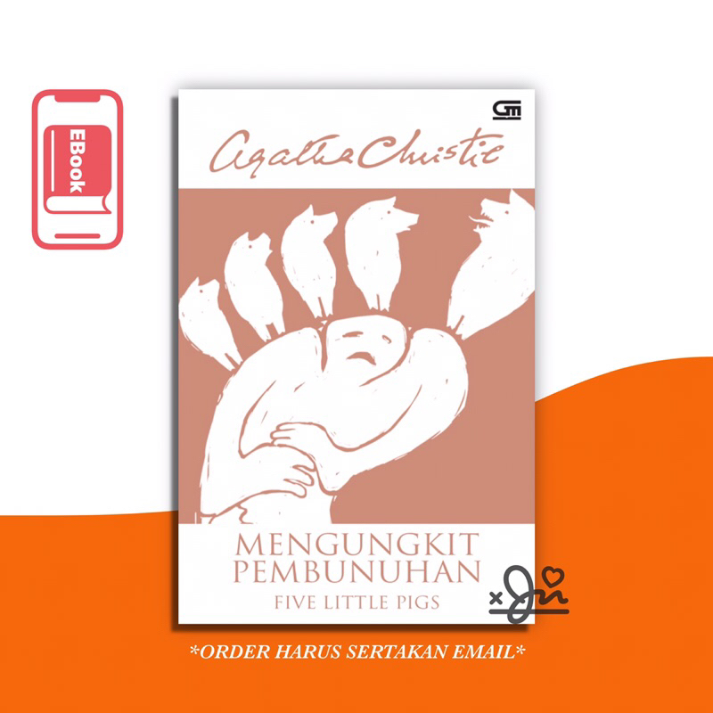 

[SE237] Five Little Pigs / Mengungkit Pembunuhan by Agatha Christie (NVL)