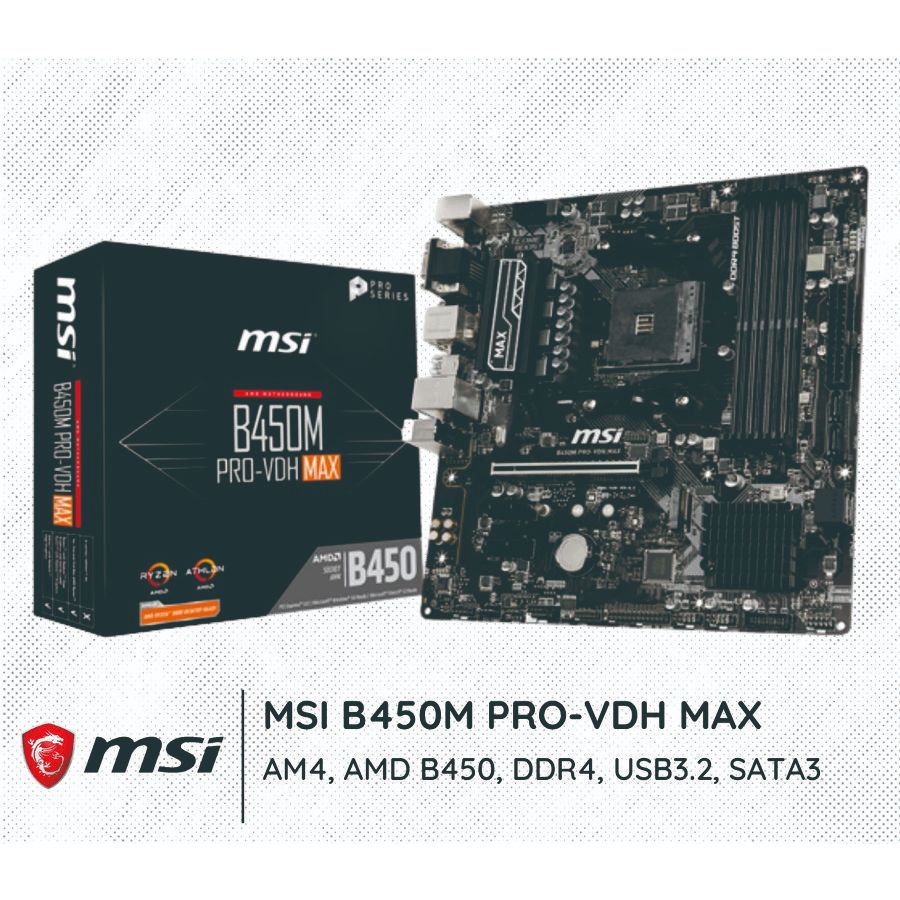 Motherboard MSI B450M Pro VDH MAX | AM4, AMD B450, DDR4, USB3.2, SATA3