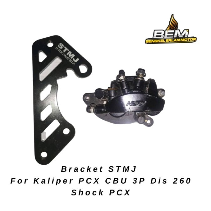Breket Bracket STMJ 3P CBU PCX Disc 260mm Shock PCX