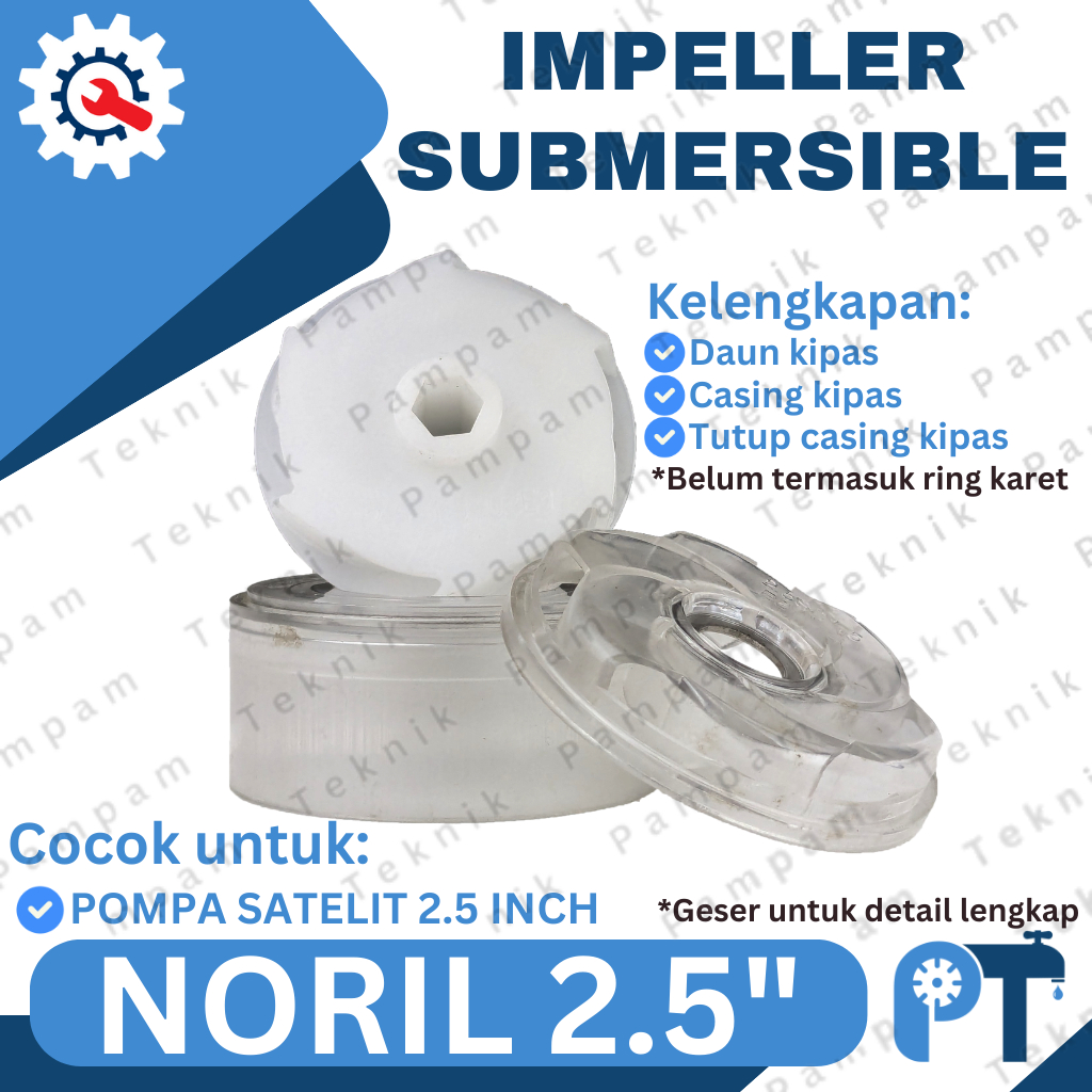 KIPAS IMPELLER SATELIT 2.5 INCH NORIL SAN-EI / IMPELER SIBEL 2 1/2" PLASTIK SUBMERSIBLE - SPAREPART 