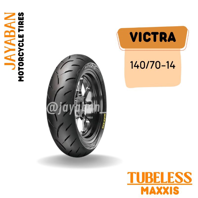Ban Maxxis Ring 14 / Ukuran 140/70-14 / Ban Tubeless / Type Victra TL