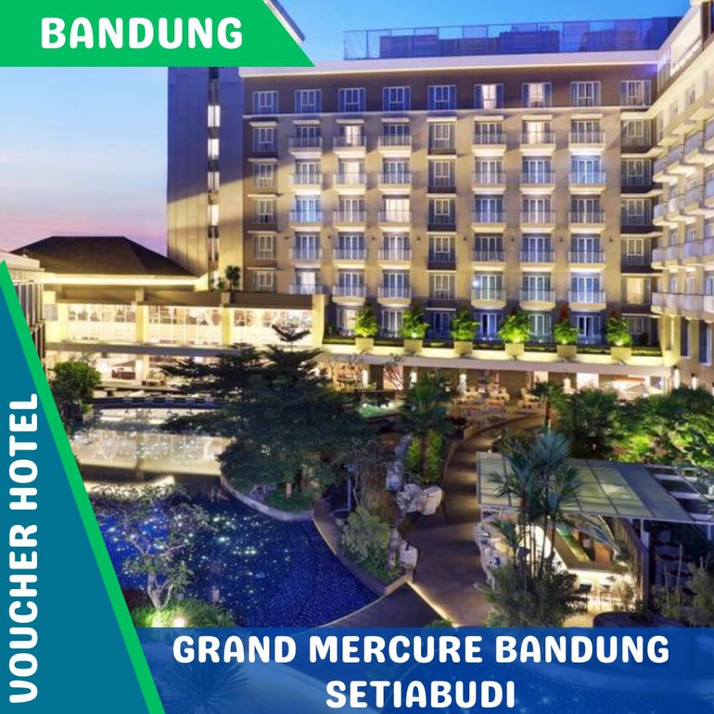 Voucher Hotel Grand Mercure Bandung Setiabudi (PROMO)