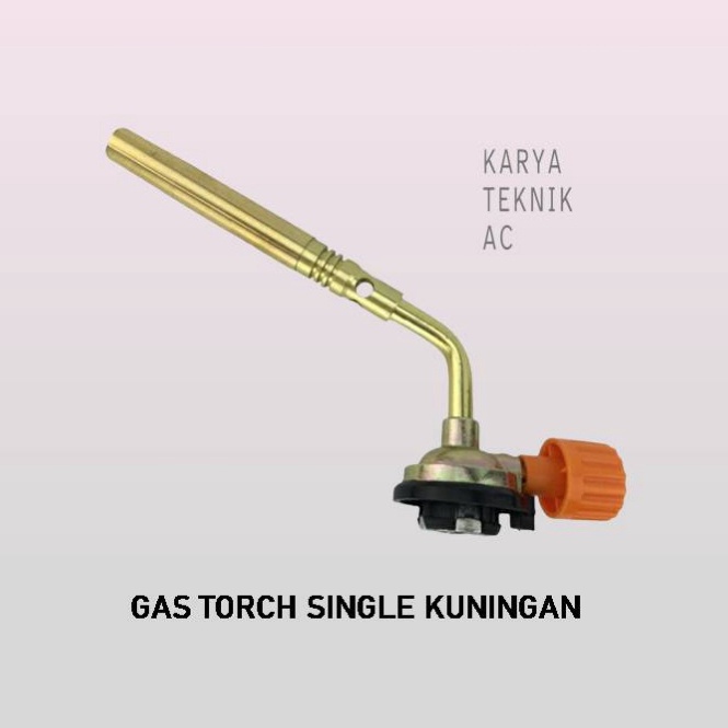 KEPALA LAS SINGLE  GAS TORCH SINGLE KUNINGAN PIPA AC