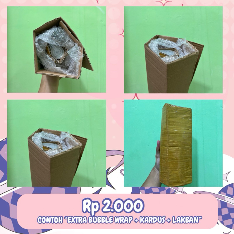 

EXTRA BUBBLE WRAP + KARDUS + FULL LAKBAN