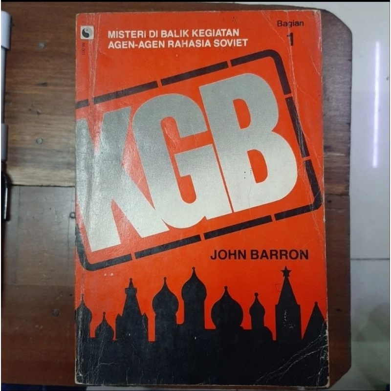 KGB Misteri Di Balik Kegiatan Agen Agen Rahasia Soviet by John Barron