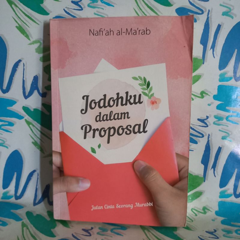 original Novel Jodohku dalam Proposal Nafiah al Marab cek foto dan deskripsi