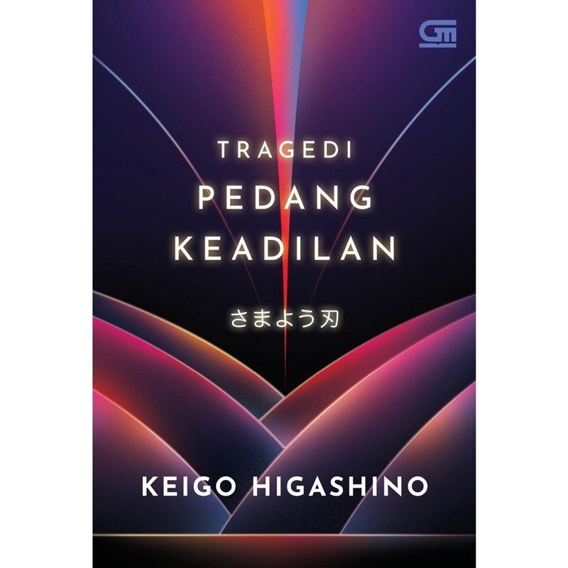 TRAGEDI PEDANG KEADILAN KEIGO HIGASHINO