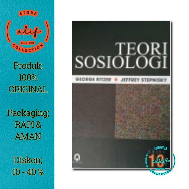 TEORI SOSIOLOGI ( Dari Klasik Sampai Modern) Edisi 10 / George Ritzer & Jeffrey Stepnisky