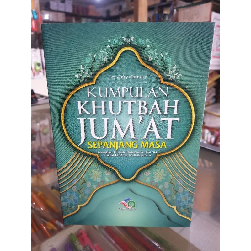 Khutbah Jum'at sepanjang Masa. dan khutbah idul Fitri serta Idul Adha.