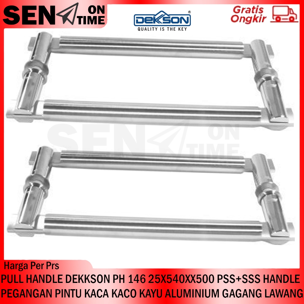 PULL HANDLE DEKKSON PH 146 25X540XX500 PSS+SSS HANDLE PEGANGAN PINTU KACA KACO KAYU ALUMINIUM GAGANG