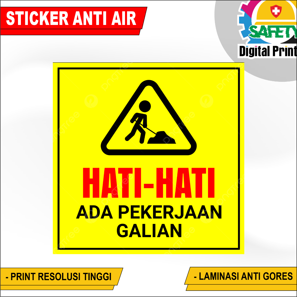 STIKER HATI-HATI ADA PEKERJAAN GALIAN