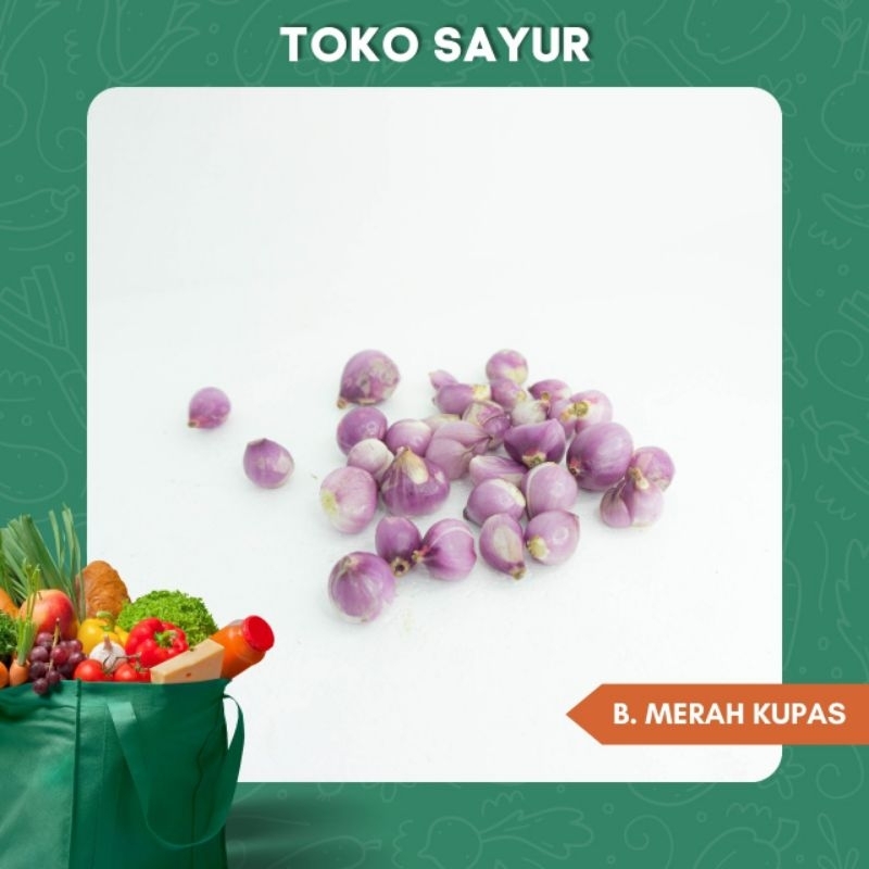 

Bawang Merah Kupas