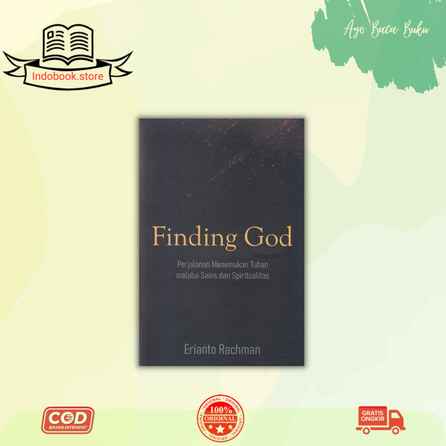 Buku Finding God : Perjalanan Menemukan Tuhan Melalui Sains dan Spiritualitas By Erianto Rachman