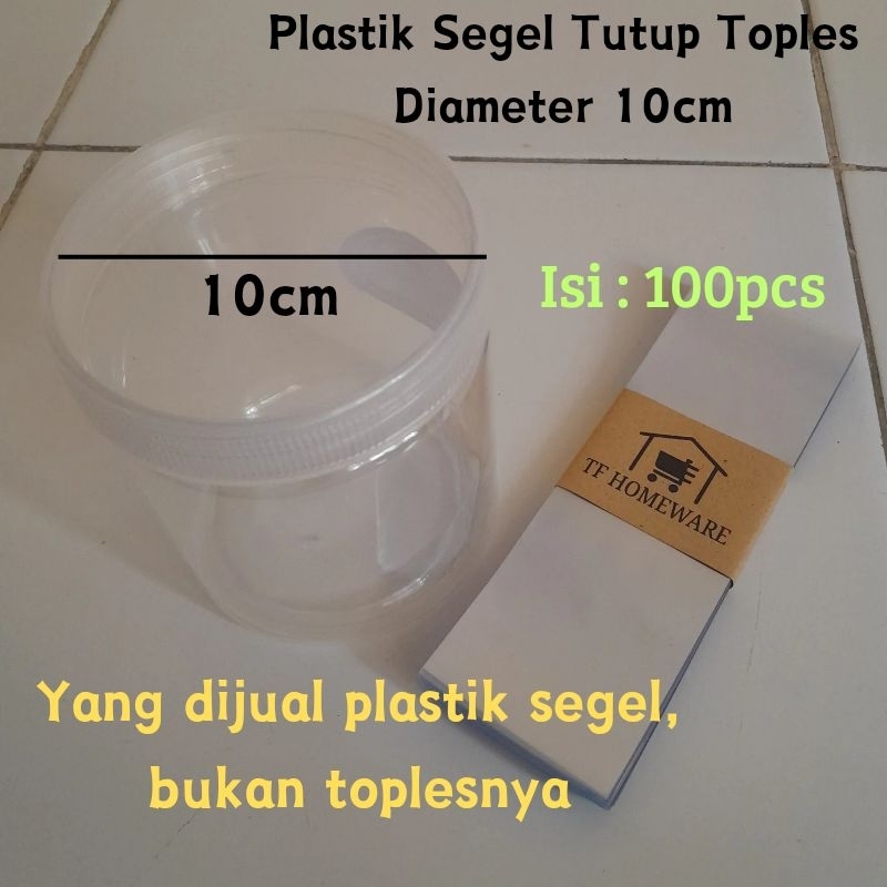 Plastik Segel Tutup Toples diameter 10cm isi 100pcs plastik shrink