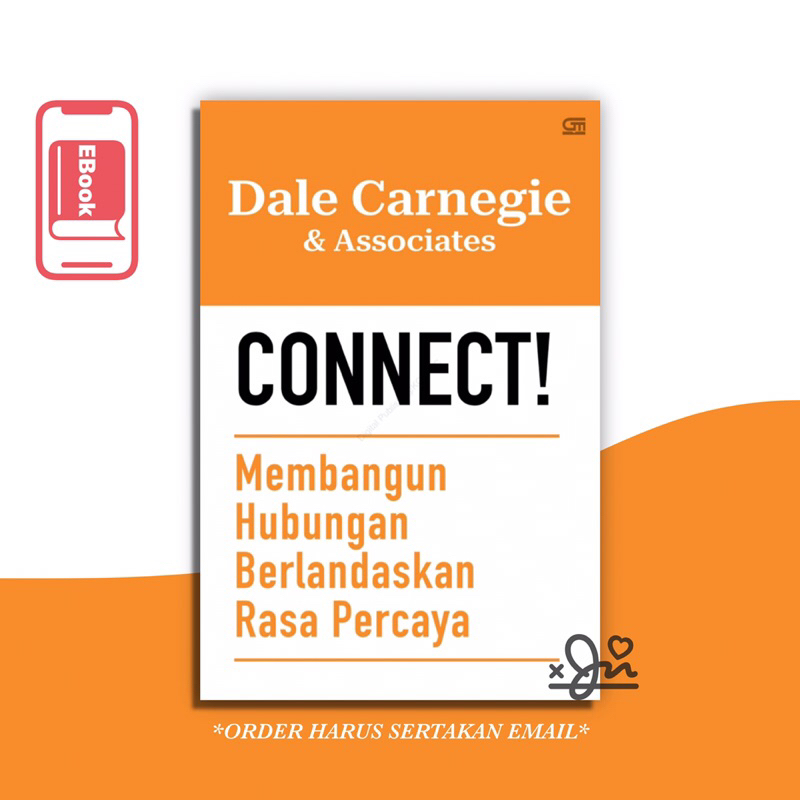 

[SE265] CONNECT ! - Membangun Hubungan Berlandaskan Rasa Percaya - Dale Carnegie