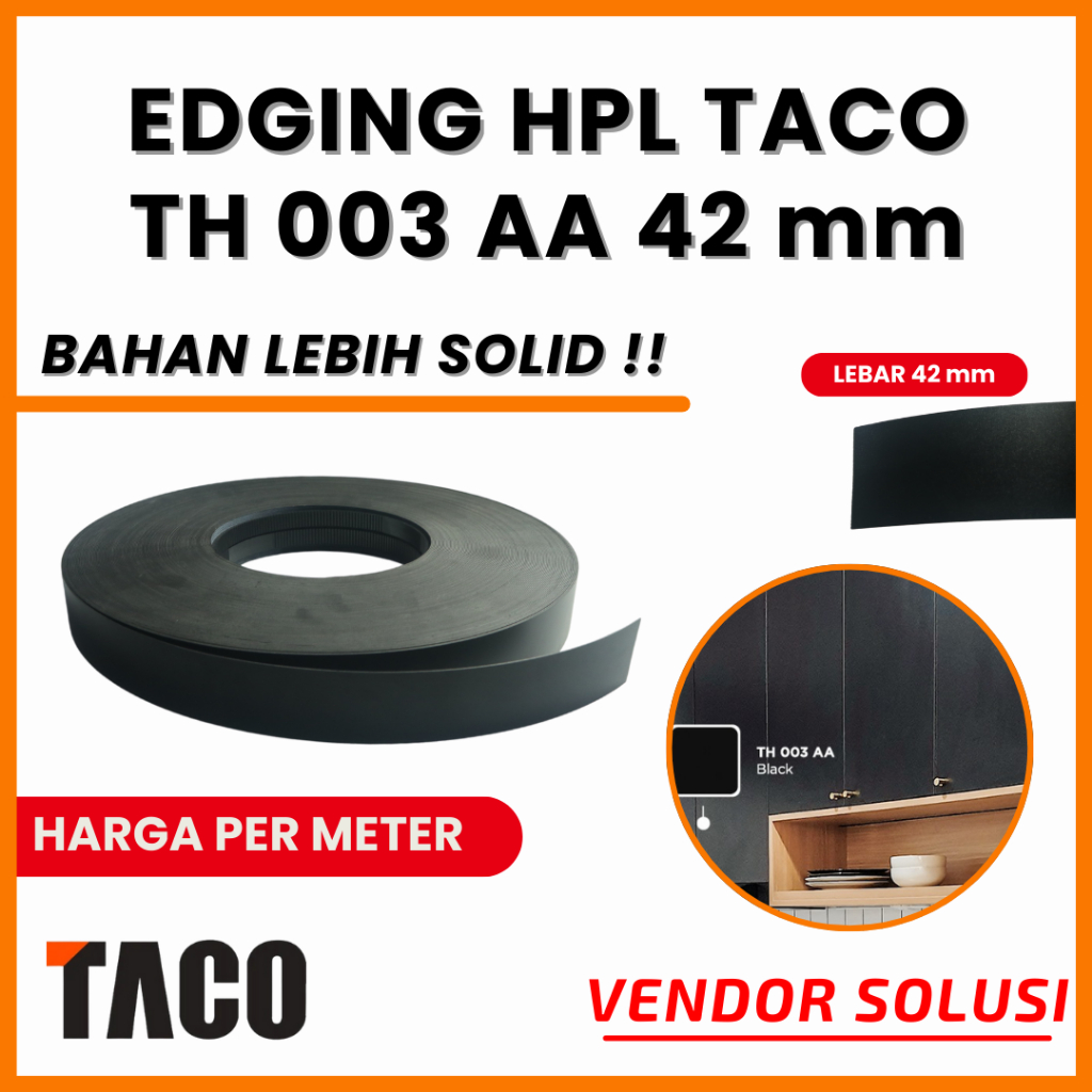 EDGING HPL TACO TH 003 AA 42mm x 1 HITAM DOFF Bukan Glossy Putih