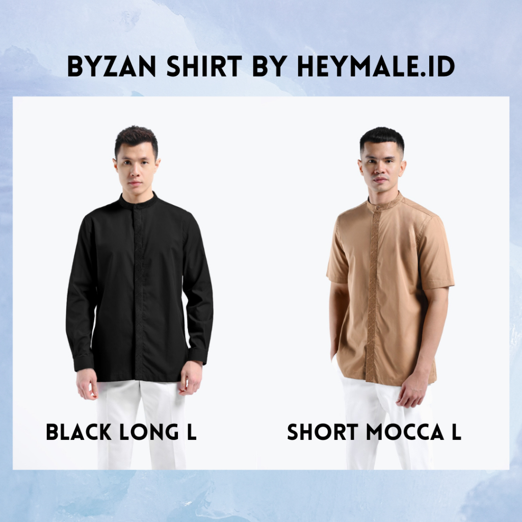 BYZAN SHIRT HEYMALE.ID BYZAN LONG SHIRT BYZAN SHORT SHIRT