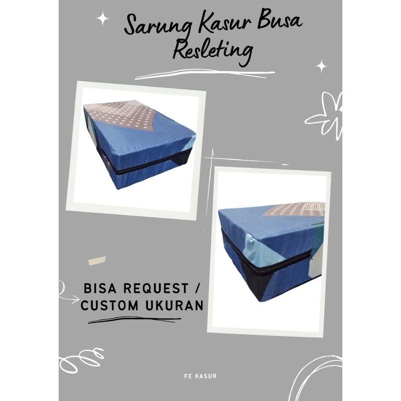Sarung Kasur Busa/dakron resleting uk 160 x 170/180/200 x 5/10, BISA REQUEST UKURAN