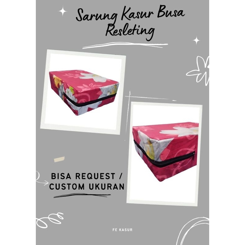 Sarung Kasur Busa/dakron resleting uk 80 x 170/180/200 x 15/20, BISA REQUEST UKURAN