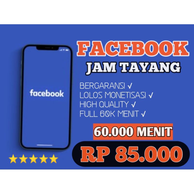 FACEBOOK 60.000 MENIT JAM TAYANG PERMANEN HIGH QUALITY BERGARANSI