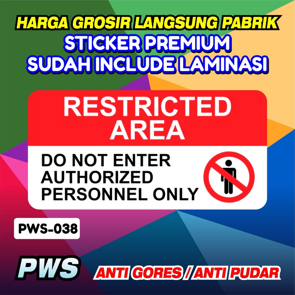 

Stiker Safety Restricted Area Do Not Enter Authorized Personel Only 30x40/Stiker Laminasi Printing