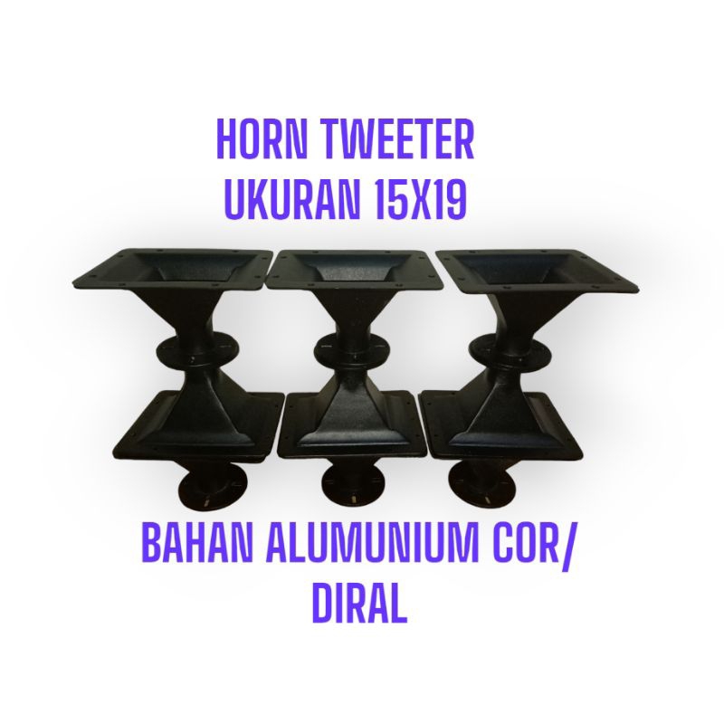 HORN TWEETER / CORONG TWEETER UKURAN 15X19 BAHAN ALUMUNIUM COR / DIRAL