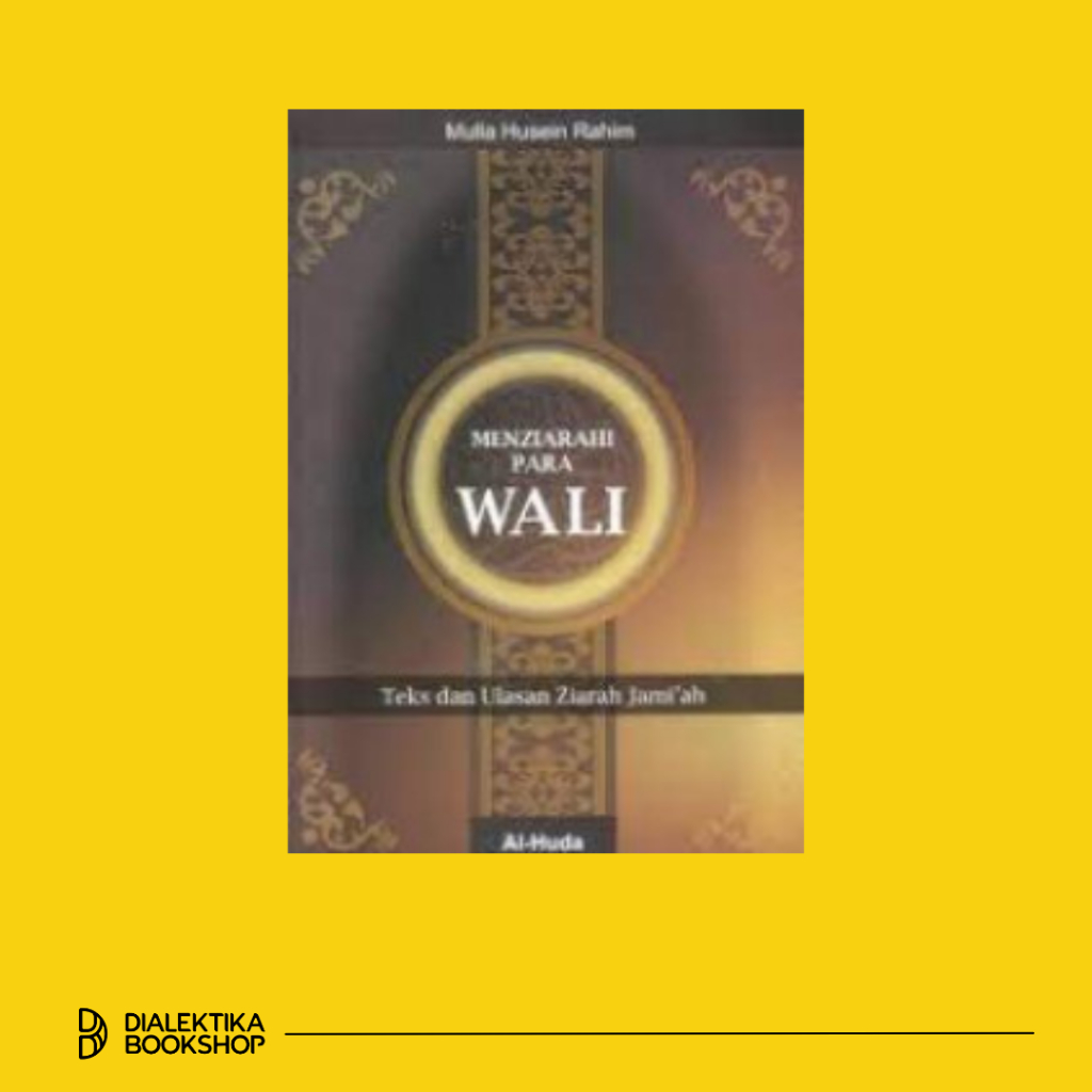 Menziarahi Para Wali:Teks dan Ulasan Ziarah Jamiah - Alhuda