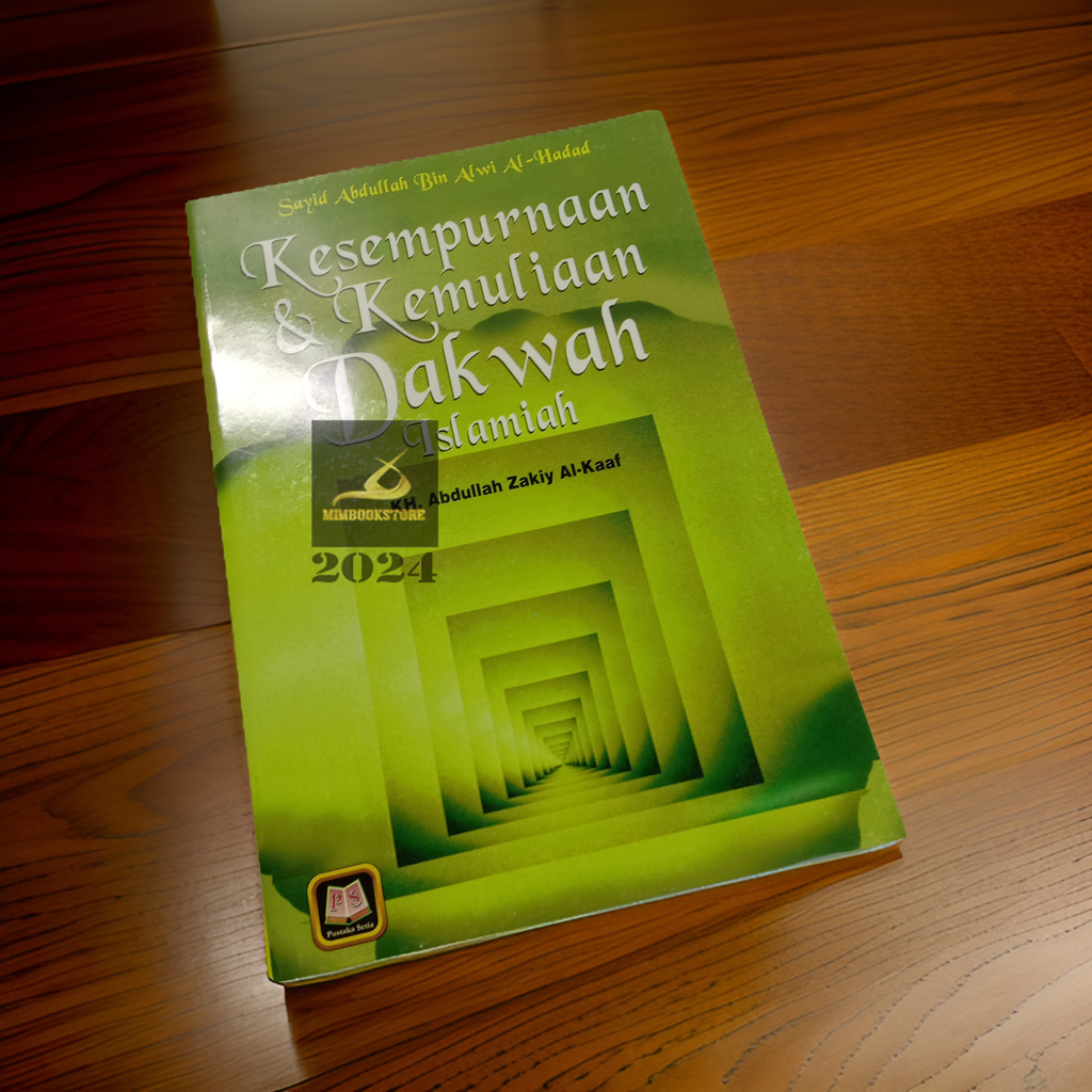 Buku Kesempurnaan & Kemuliaan Dakwah Islamiah - Sayyid Abdullah bin Alwi Al Haddad - Pustaka Setia -