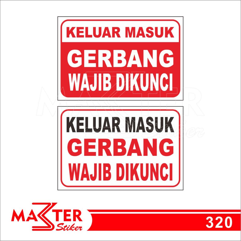 

320 - Stiker Keluar Masuk Gerbang Wajib Dikunci, Sticker Vinyl, Tahan Air, Termurah, dan Bisa Custom